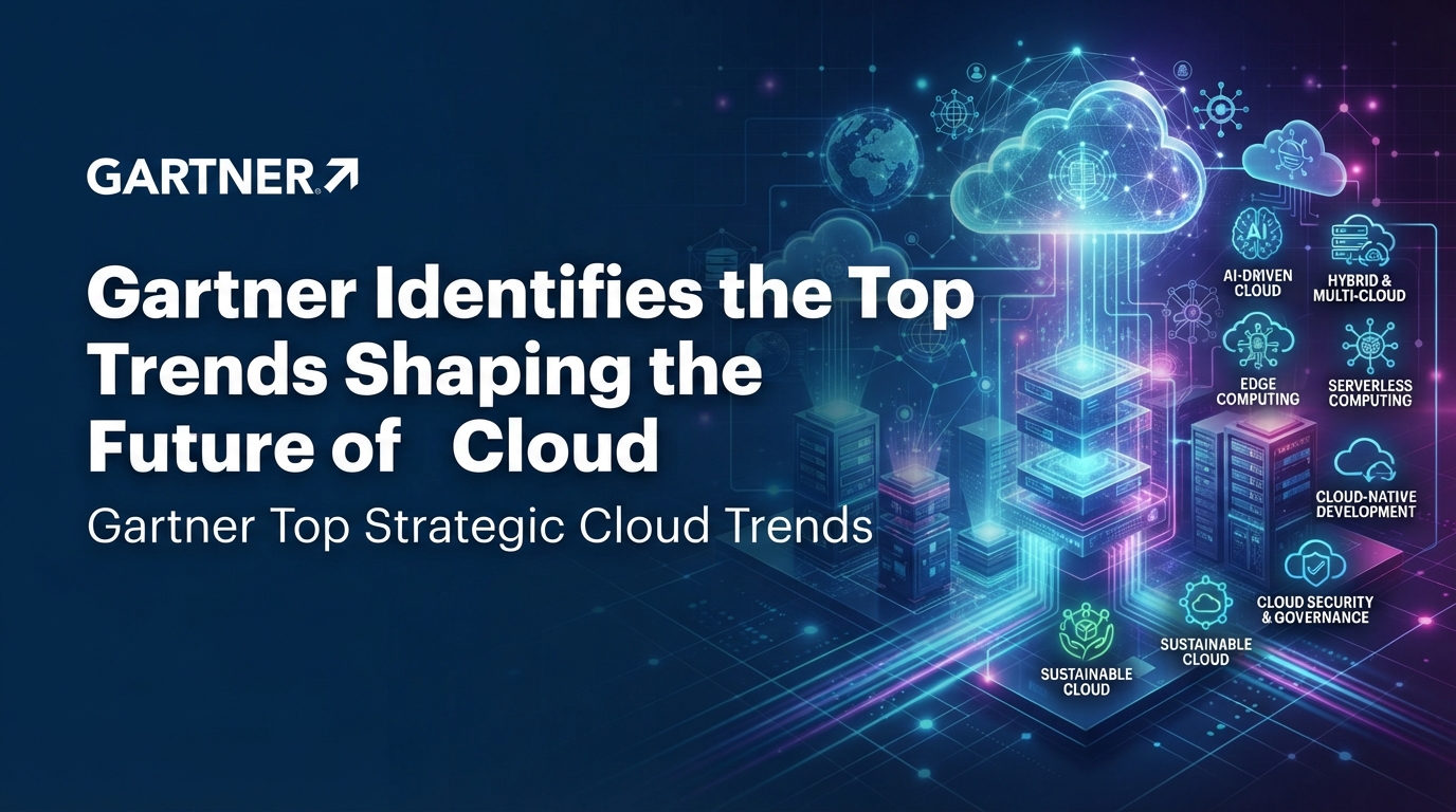 Gartner Identifies the Top Trends Shaping the Future of Cloud