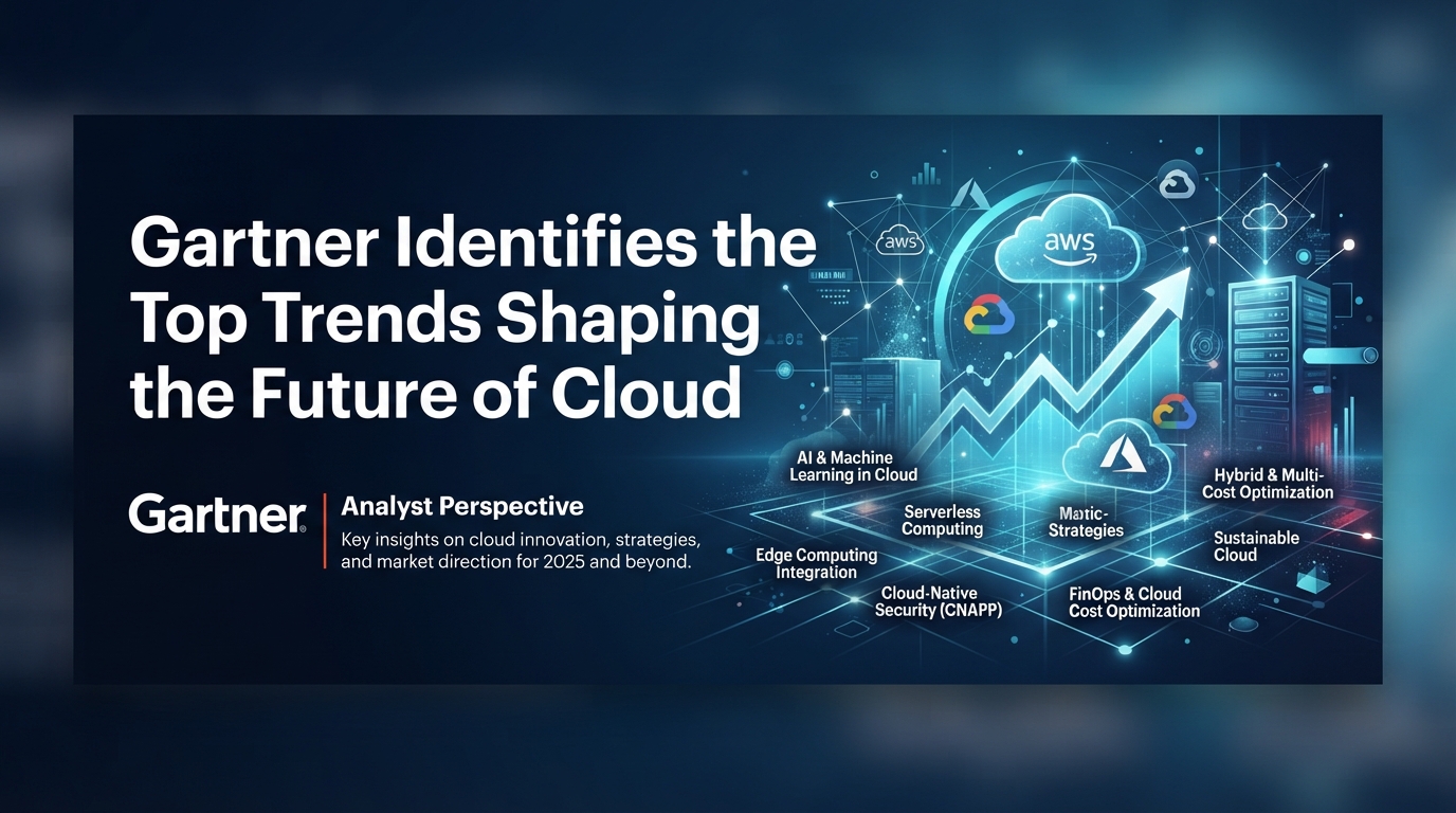 Gartner Identifies the Top Trends Shaping the Future of Cloud