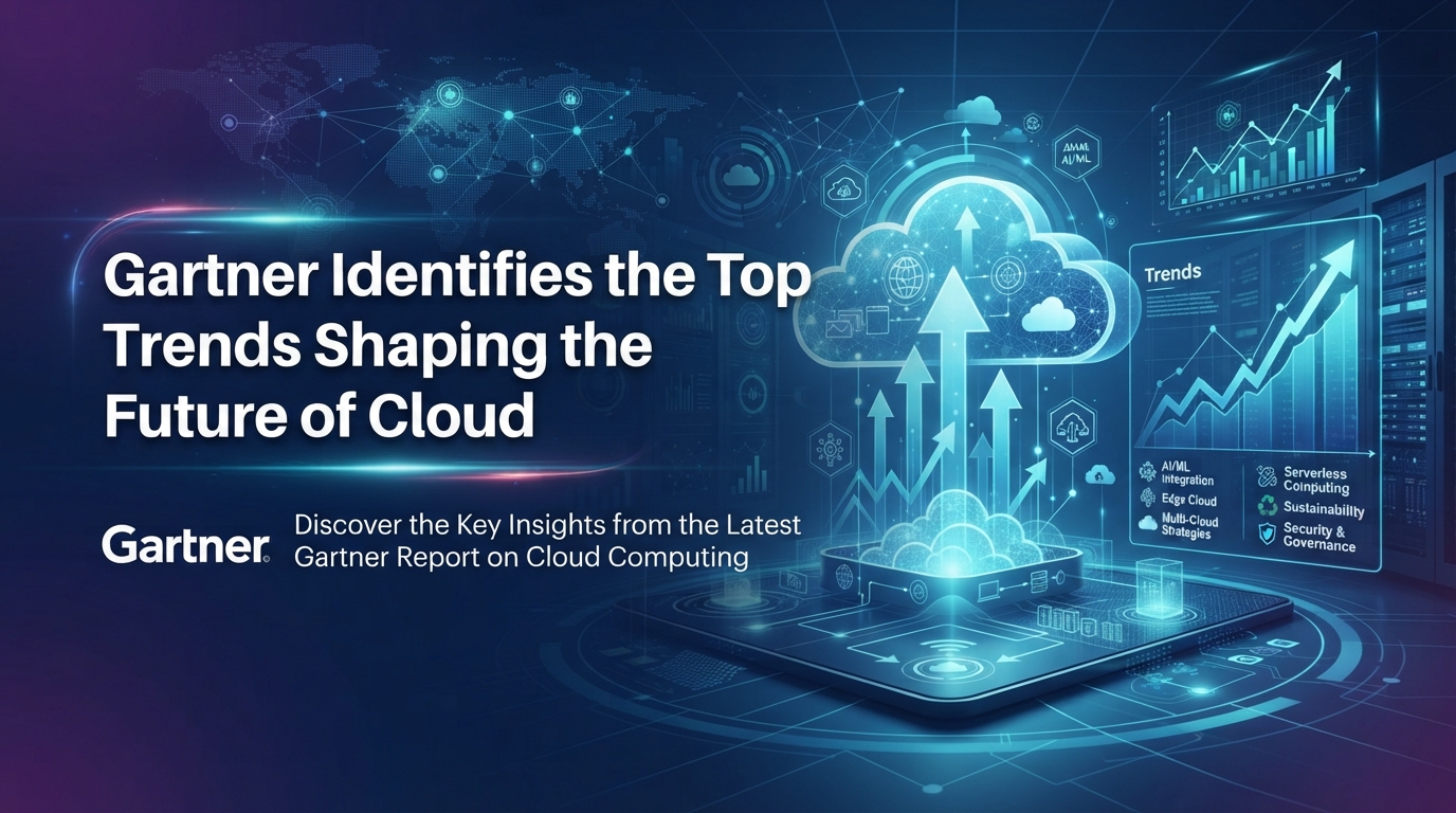 Gartner Identifies the Top Trends Shaping the Future of Cloud
