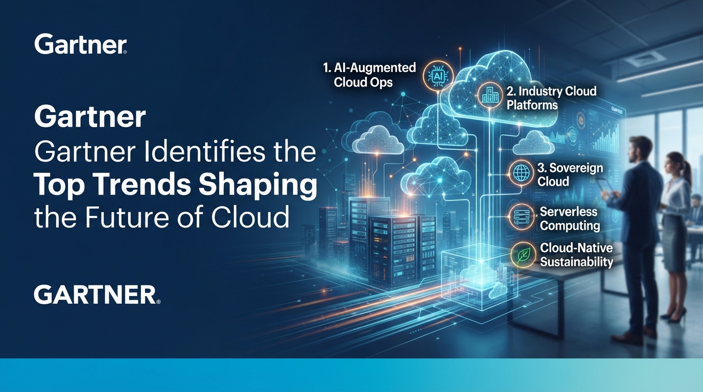 Gartner Identifies the Top Trends Shaping the Future of Cloud